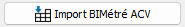 importBimetreACV.png
